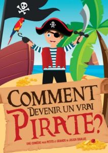 Comment devenit un vrai pirate ?